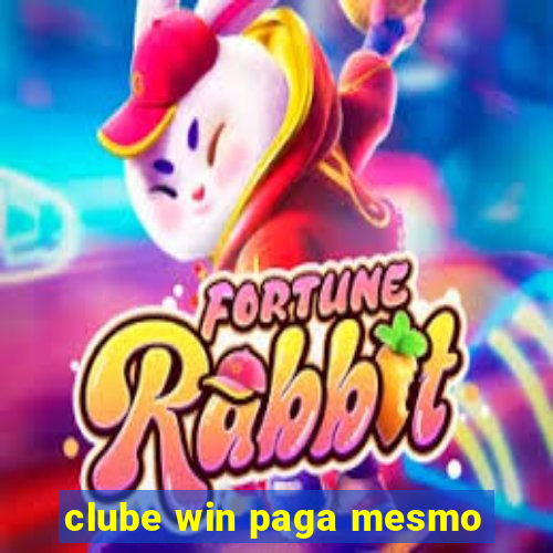 clube win paga mesmo